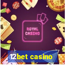 12bet casino